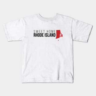 Sweet Home Rhode Island Kids T-Shirt